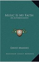 Music Is My Faith