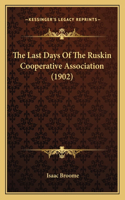 Last Days of the Ruskin Cooperative Association (1902)