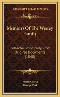 Memoirs Of The Wesley Family