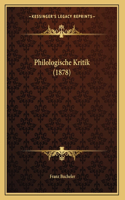 Philologische Kritik (1878)