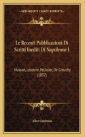 Le Recenti Pubblicazioni Di Scritti Inediti Di Napoleone I