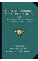 Eighteen Hundred Miles On A Burmese Tat