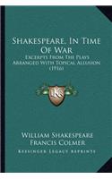 Shakespeare, In Time Of War