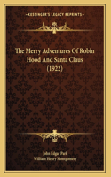 Merry Adventures Of Robin Hood And Santa Claus (1922)