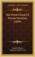 Priest's Book Of Private Devotion (1899)