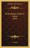 Die Beziehungen Goethe's Zu Spinoza (1878)