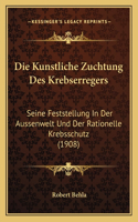 Kunstliche Zuchtung Des Krebserregers