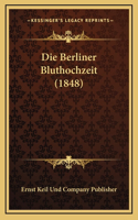 Die Berliner Bluthochzeit (1848)