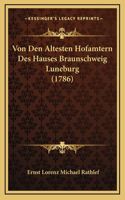 Von Den Altesten Hofamtern Des Hauses Braunschweig Luneburg (1786)