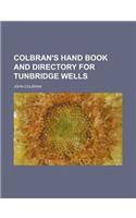 Colbran's Hand Book and Directory for Tunbridge Wells