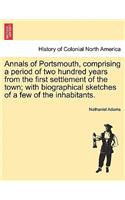 Annals of Portsmouth, Comprising a Period of Two Hundred Years from the First Settlement of the Town; With Biographical Sketches of a Few of the Inhabitants.