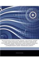 Articles on Pennsylvania State Court Judges, Including: Albert F. Sabo, James Pollock, Henry M. Hoyt, Samuel W. Pennypacker, Jared Ingersoll, John Gibson (Soldier), Amos Ellmaker, Thomas Smith (Pennsylvan(English)