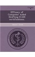 Efficacy of Computer Aided Drafting (CAD) Certifications