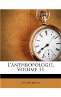 L'Anthropologie, Volume 11