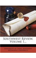 Southwest Review, Volume 1...