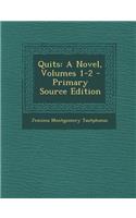 Quits: A Novel, Volumes 1-2: A Novel, Volumes 1-2