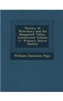 History of Waterbury and the Naugatuck Valley, Connecticut Volume 3