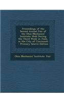 Proceedings of the Second Annual Fair of the Ohio Mechanics' Institute: Held During the Third Week in June, in the City of Cincinnati