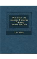 Old Plate, Its Makers & Marks