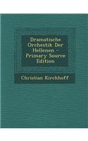 Dramatische Orchestik Der Hellenen - Primary Source Edition