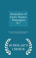 Restoration of Ford's Theatre, Washington D.C. - Scholar's Choice Edition