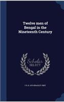 Twelve men of Bengal in the Nineteenth Century