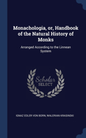 Monachologia, or, Handbook of the Natural History of Monks