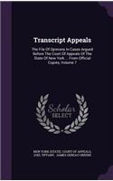 Transcript Appeals: The File of Opinions in Cases Argued Before the Court of Appeals of the State of New York ... from Official Copies, Volume 7