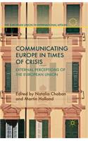 Communicating Europe in Times of Crisis