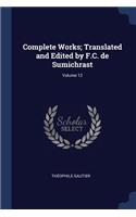 Complete Works; Translated and Edited by F.C. de Sumichrast; Volume 12