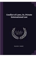Conflict of Laws, Or, Private International Law
