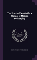 The Practical bee Guide; a Manual of Modern Beekeeping