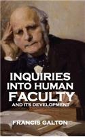 Inquiries Into Human Faculty and Its Development