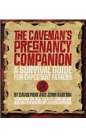 The Caveman's Pregnancy Companion