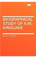 Biographical Study of A.W. Kinglake