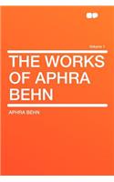 The Works of Aphra Behn Volume 1
