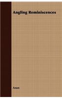 Angling Reminiscences: (English)