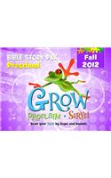 Grow, Proclaim, Serve! Preschool Bible Story Pak Fall 2012: Grow Your Faith by Leaps and Bounds