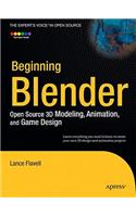 Beginning Blender: Open Source 3D Modeling, Animation, and Game Design