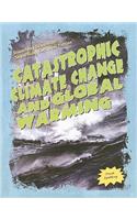 Catastrophic Climate Change and Global Warming