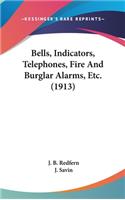 Bells, Indicators, Telephones, Fire And Burglar Alarms, Etc. (1913)