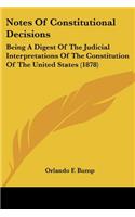 Notes Of Constitutional Decisions
