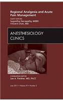 Regional Analgesia and Acute Pain Management, an Issue of Anesthesiology Clinics