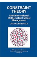 Constraint Theory: Multidimensional Mathematical Model Management