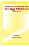 Trusted Recovery and Defensive Information Warfare