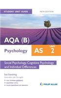 AQA(B) AS Psychology Student Unit Guide New Edition: Unit 2 Social Psychology, Cognitive Psychology and Individual Differences