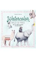 Watercolor Wild and Free
