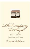 The Company We Kept