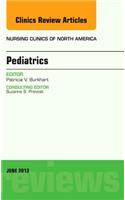 Pediatrics, an Issue of Nursing Clinics