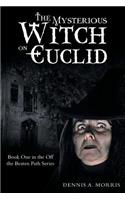 The Mysterious Witch on Euclid: Book One in the Off the Beaten Path Series(The Off the Beaten Path)